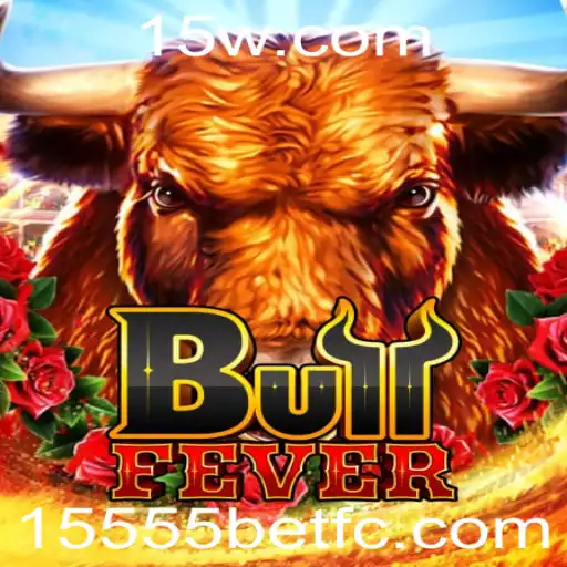 BullFever: Descubra o Empolgante Jogo de Apostas com 15555bet