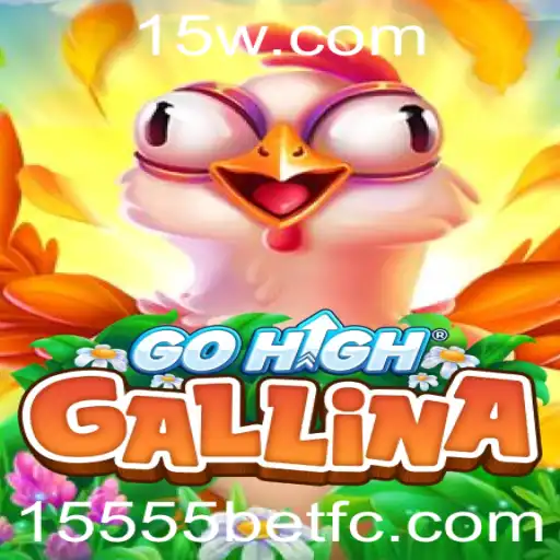 Descubra o Inovador Jogo GoHighGallina e Como Jogar com 15555bet